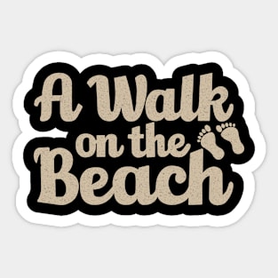 A Walk On The Beach Sticker